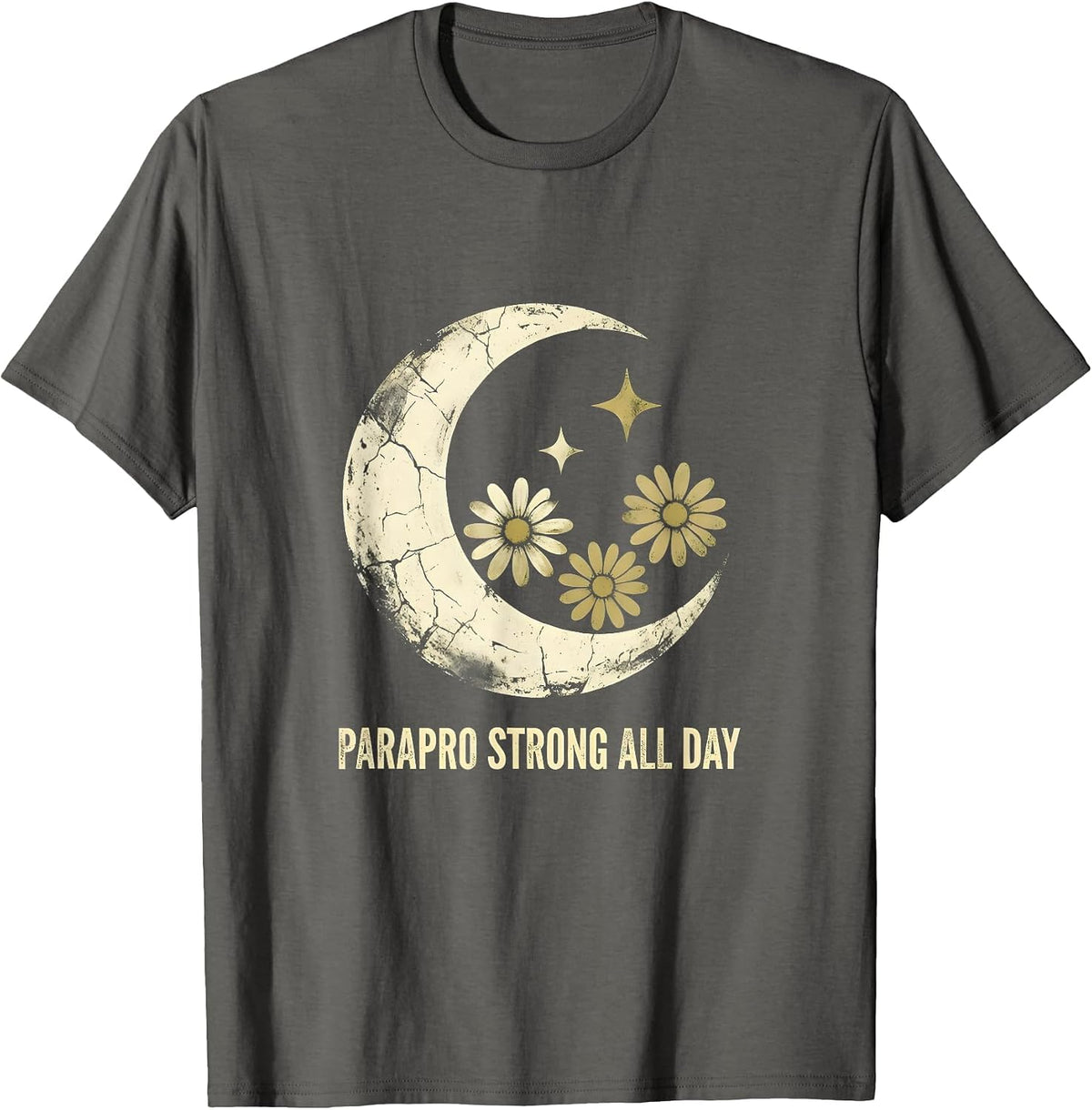 Parapro Strong All Day Paraprofessional Design T-Shirt - Asphalt Grey