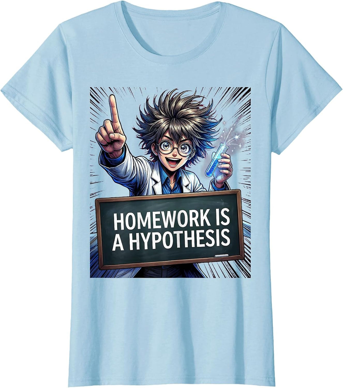Homework Is a Hypothesis Science Teacher Design T-Shirt - Baby Blue