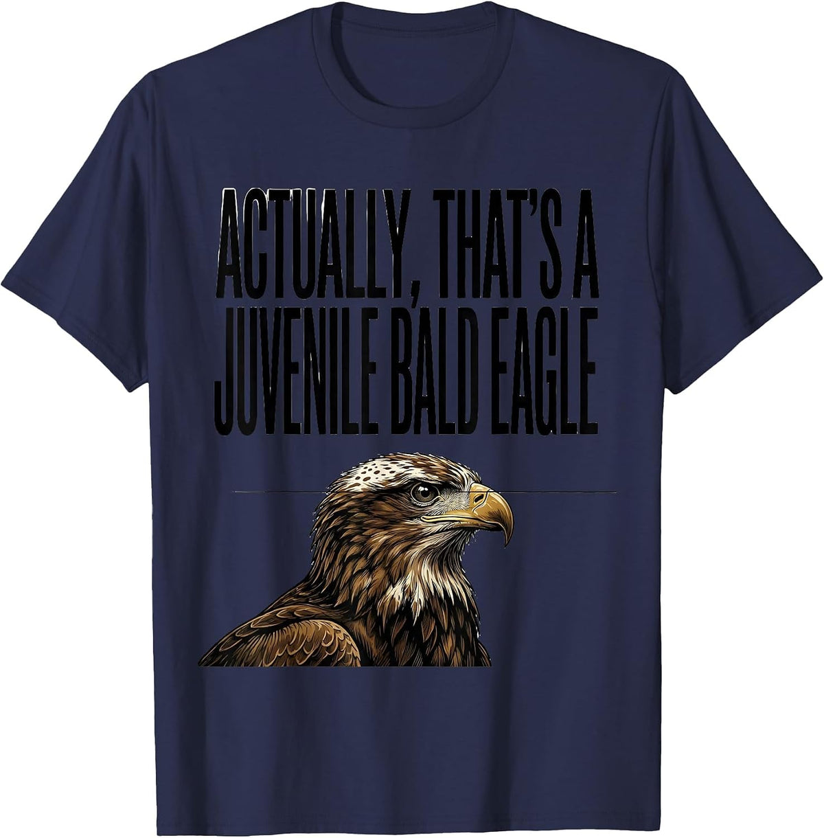 Men's Actually, That's A Juvenile Bald Eagle Funny Birdwatcher T-Shirt - Navy Blue