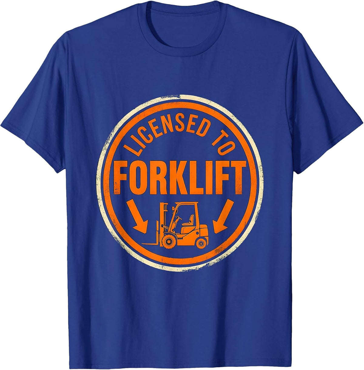 Licensed To Forklift Funny Construction Worker Forklift T-Shirt - Royal Blue