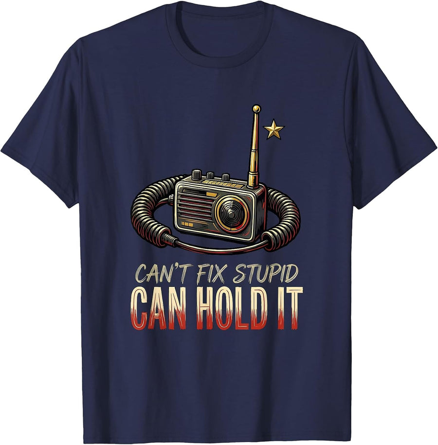 Can't Fix Stupid, Can Hold It Funny Police Officer Gift T-Shirt - Navy Blue