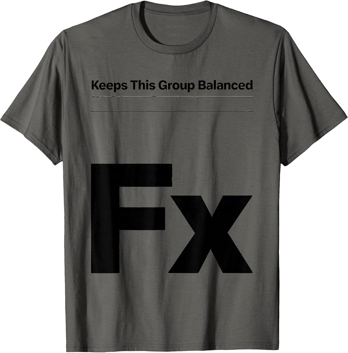 Men's Fx Keeps This Group Balanced Funny Chemistry Teacher Science T-Shirt - Asphalt Grey