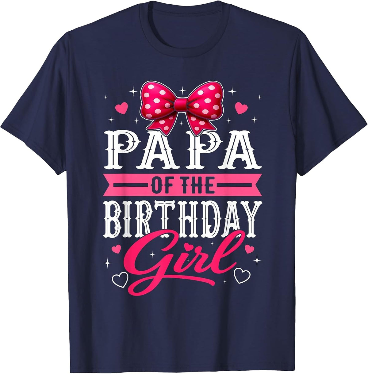Papa of The Birthday Girl Cute Pink Bow Family Matching T-Shirt - Navy Blue