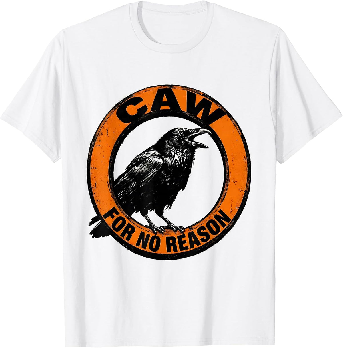 Men's Caw For No Reason Funny Crow Design T-Shirt - White