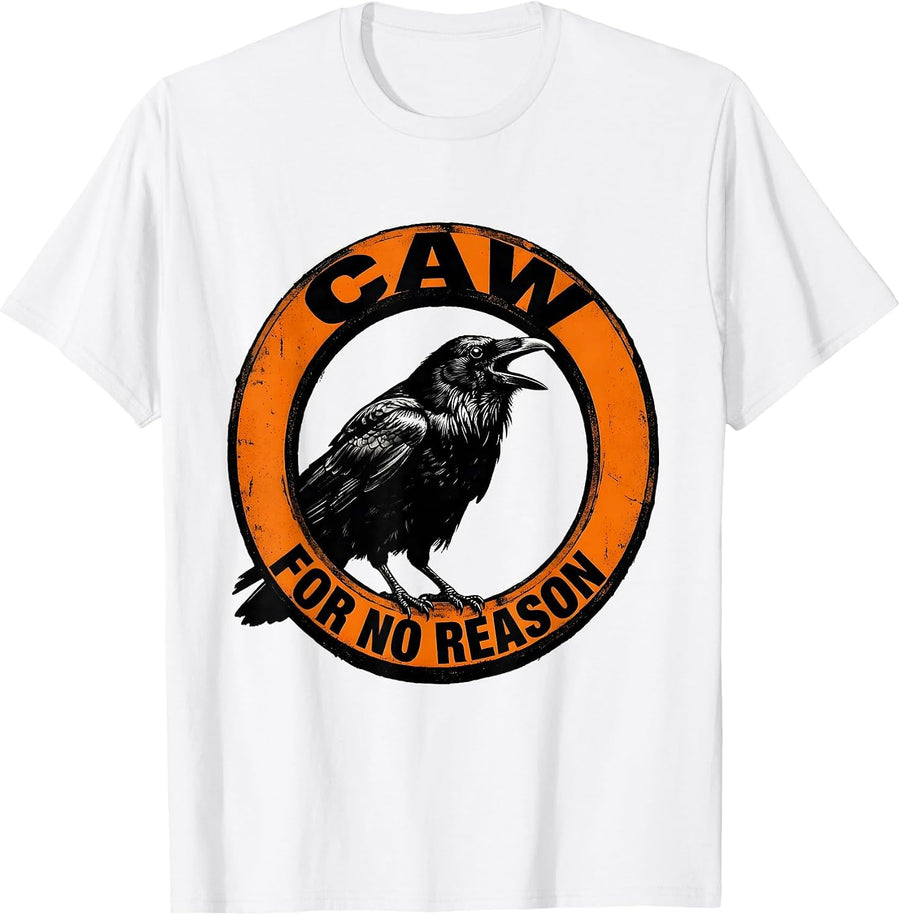 Men's Caw For No Reason Funny Crow Design T-Shirt - White