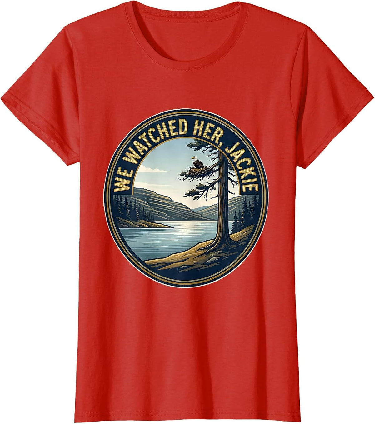 We Watched Her, Jackie Bald Eagle Memorial Tribute Big Bear T-Shirt - Red