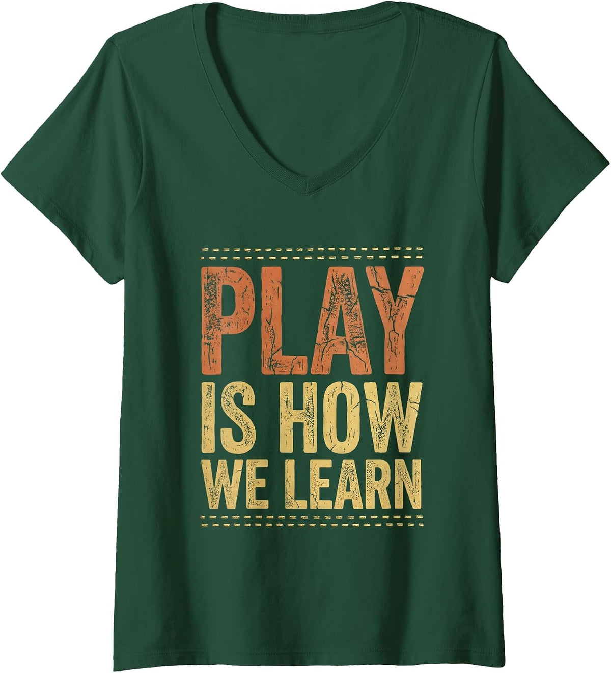 Women's Play Is How We Learn Pre K Teacher Design V-Neck T-Shirt - Dark Green