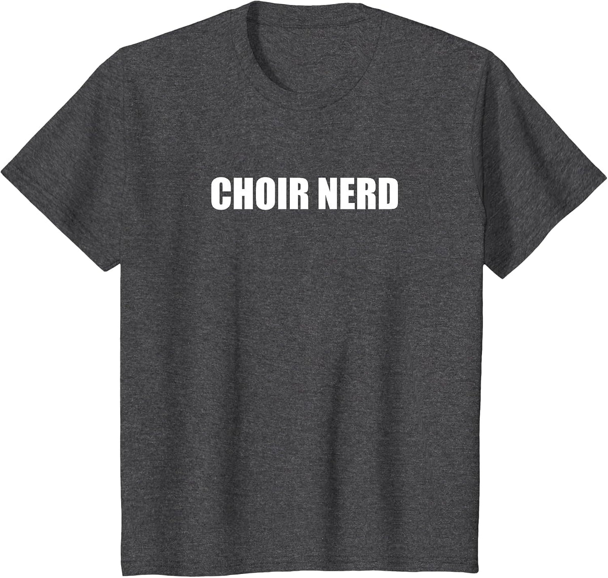 Choir Nerd T-Shirt - Dark Heather Grey