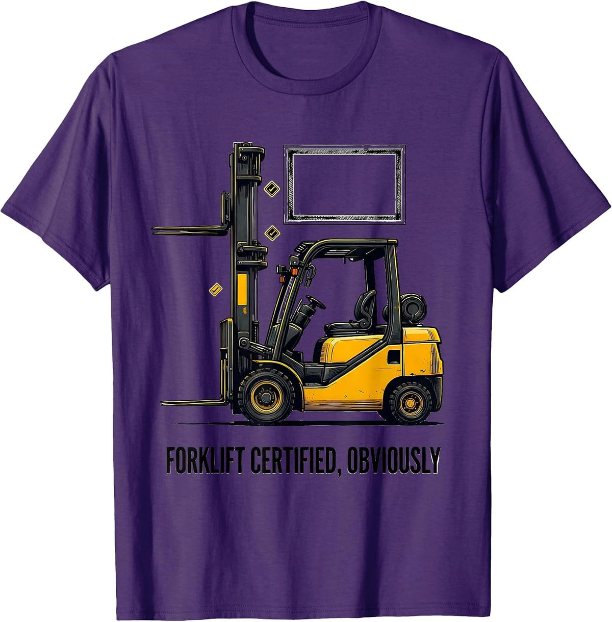 Forklift Certified, Obviously Funny Forklift Operator Humor T-Shirt - Purple