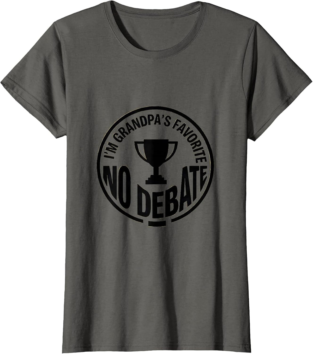 Women's I'm Grandpa's Favorite, No Debate Funny Grandparent T-Shirt - Asphalt Grey