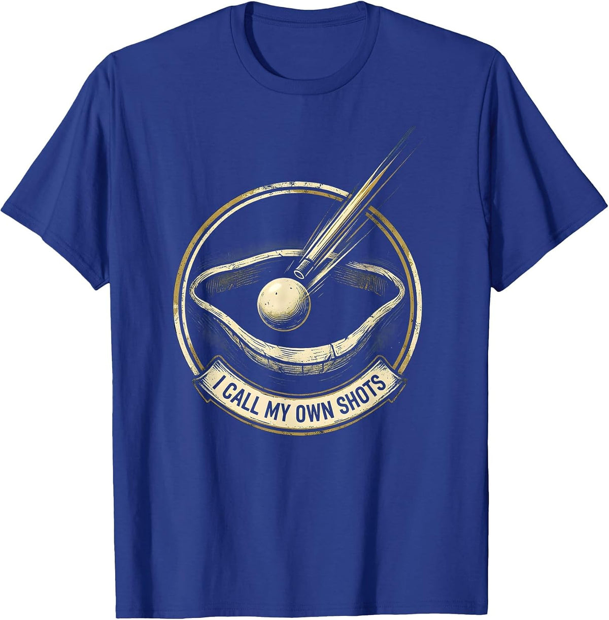 Men's I Call My Own Shots Funny Billiards Pool Player Humor T-Shirt - Royal Blue