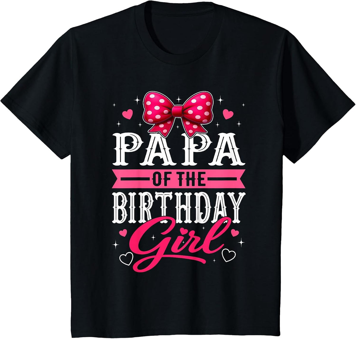 Papa of The Birthday Girl Cute Pink Bow Family Matching T-Shirt - Black