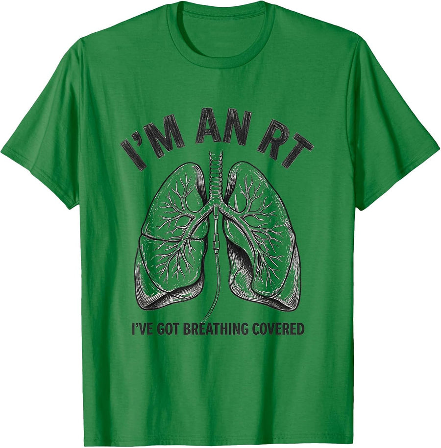 Men's I'm an RT I've Got Breathing Covered Funny Respiratory T-Shirt - Kelly Green
