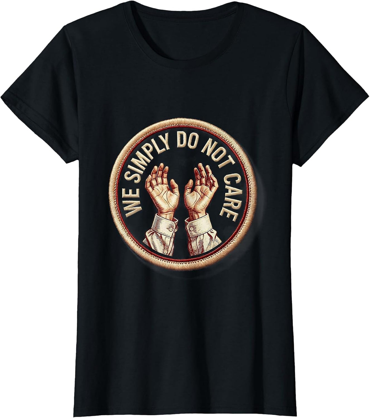 Women's We Simply Do Not Care Bold Statement Design T-Shirt - Black