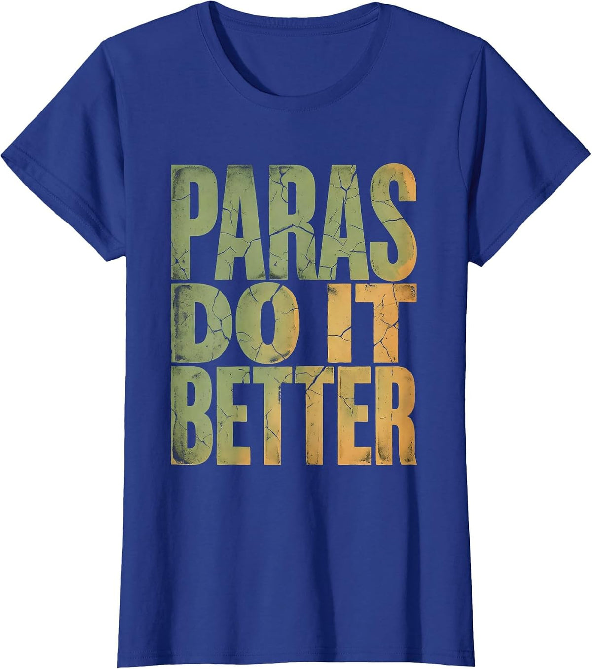 Women's Paras Do It Better Paraprofessional Design T-Shirt - Royal Blue