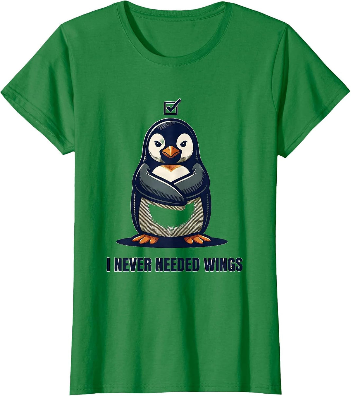 I Never Needed Wings Funny Penguin Dark Humor Animal Meme T-Shirt - Kelly Green