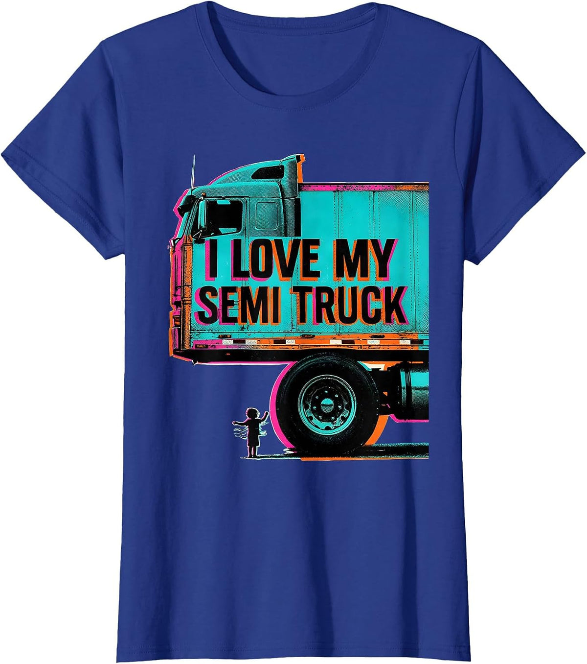Women's I Love My Semi Truck Funny Toddler Truck Lover Gift T-Shirt - Royal Blue