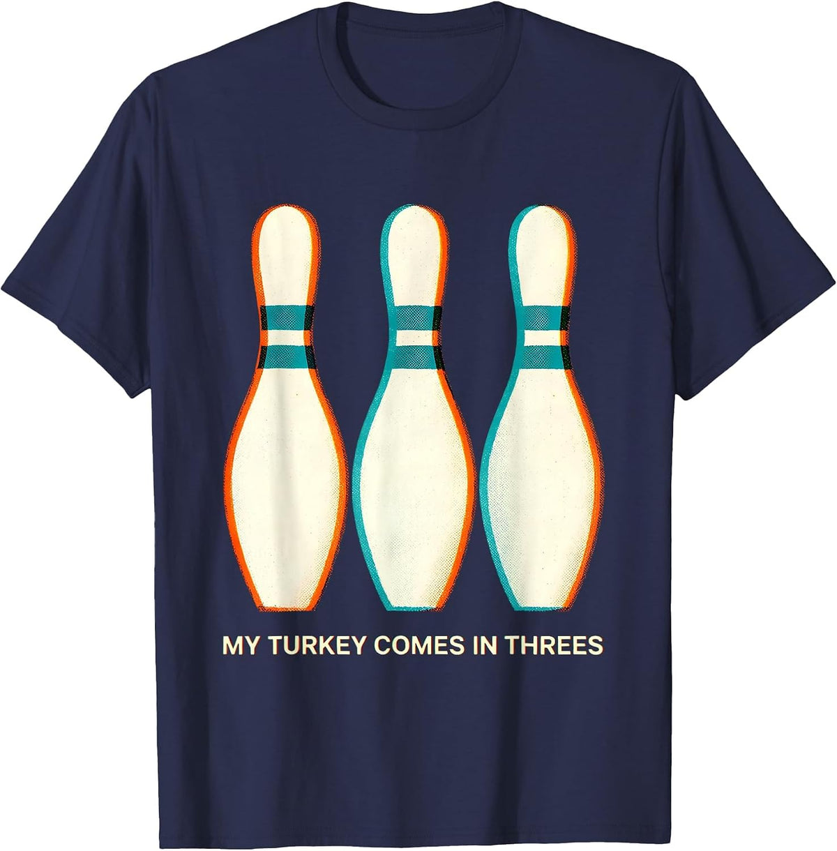 My Turkey Comes In Threes Funny Bowling Thanksgiving League T-Shirt - Navy Blue
