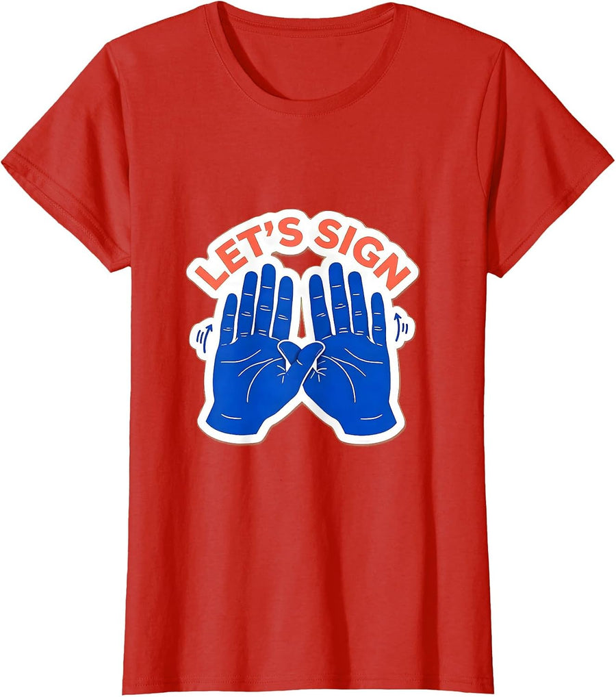 Women's LET'S SIGN ASL Sign Language Teacher Gift Awareness Support T-Shirt - Red