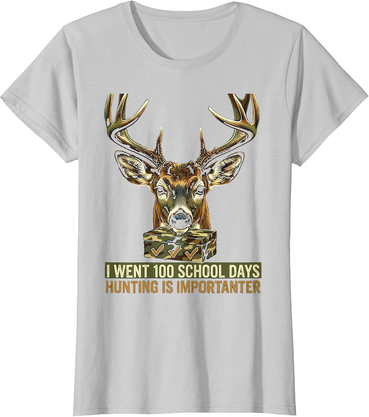 I Went 100 School Days, Hunting Is Importanter Camo T-Shirt - Silver Grey