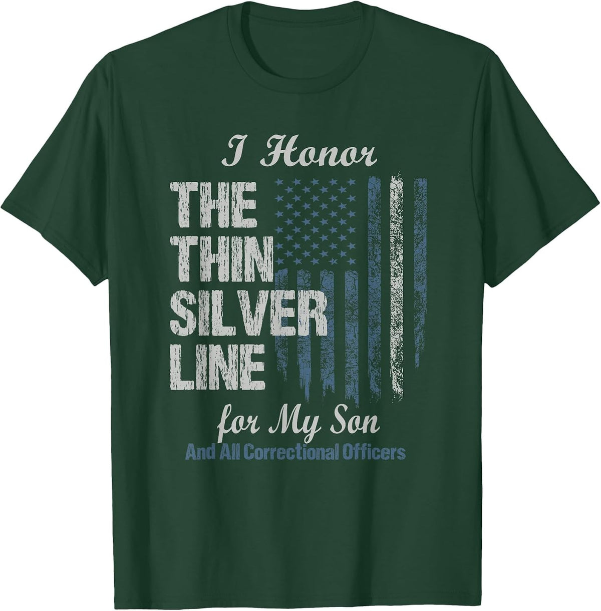 Correctional Officer Son - Thin Silver Line Corrections T-Shirt - Dark Green