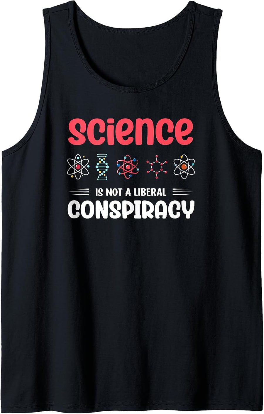 Science is Not A Liberal Conspiracy Geek Scientist Sleeveless Tank Top - As Pictured