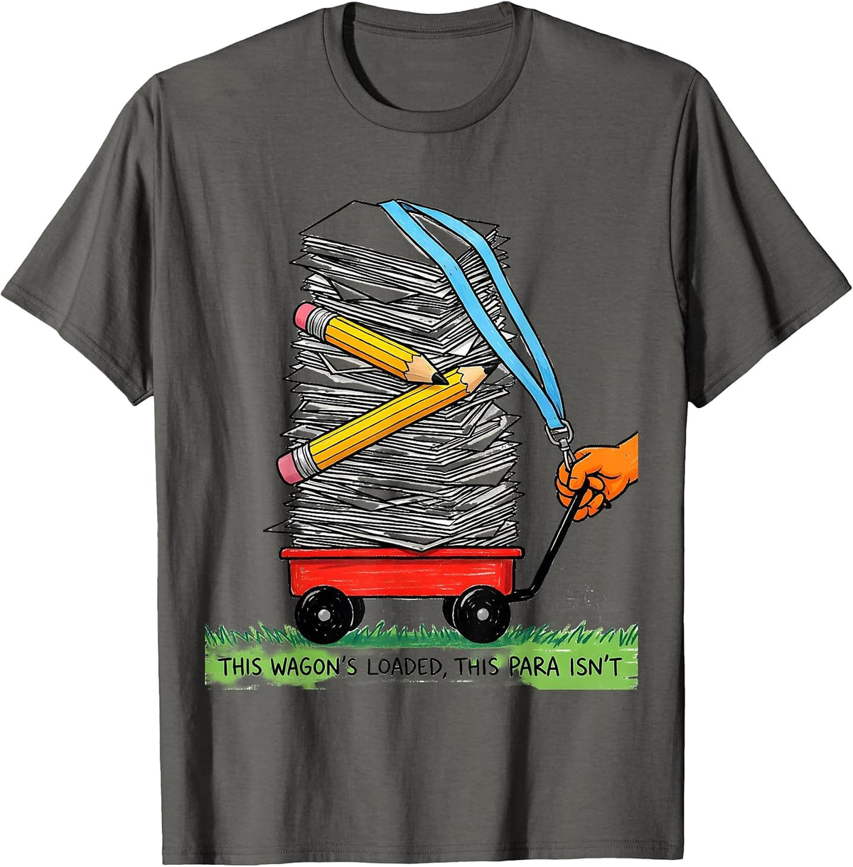 Men's This Wagon's Loaded This Para Isn't Funny Paraprofessional T-Shirt - Asphalt Grey