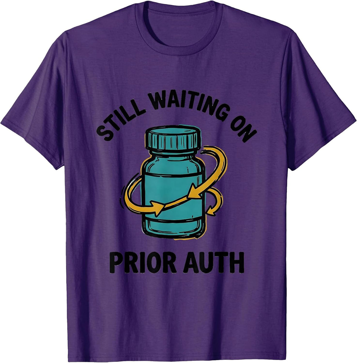 Still Waiting On Prior Auth Funny Pharmacy Squad Pharmacist T-Shirt - Purple