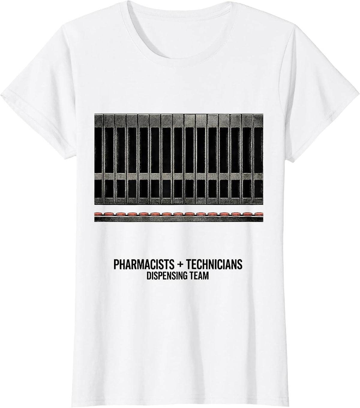 Women's Pharmacists + Technicians, Dispensing Team Funny T-Shirt - White