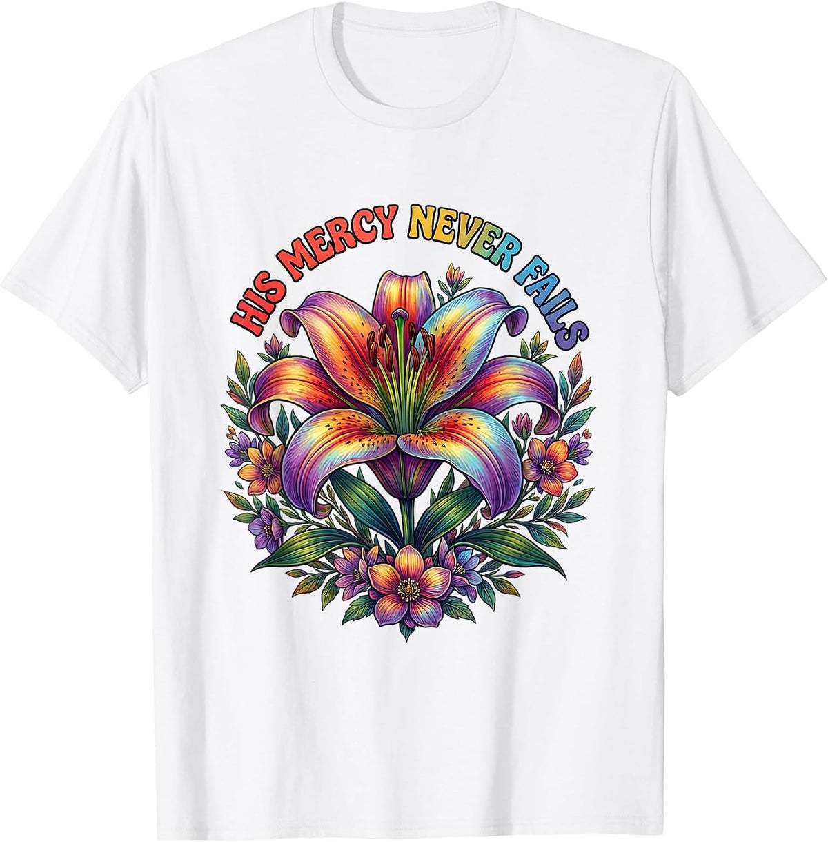 His Mercy Never Fails Christian Faith Design T-Shirt - White