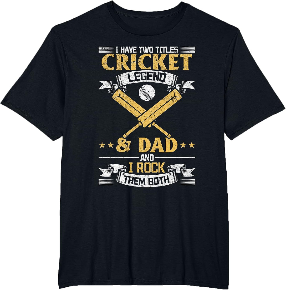 I Have Two Titles Cricket Legend & Dad Cricket Player T-Shirt - Black