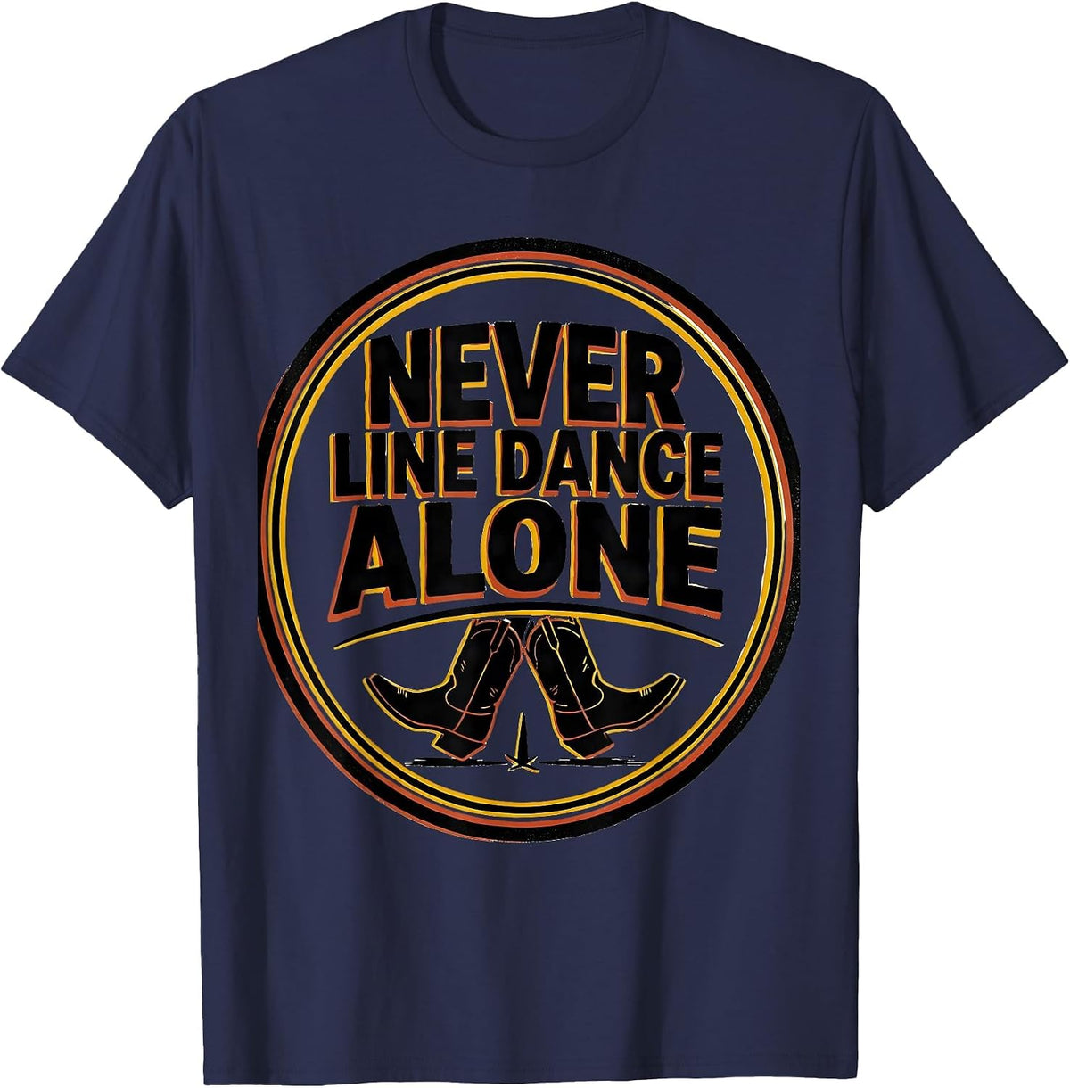 Never Line Dance Alone Funny Line Dancer Humor T-Shirt - Navy Blue