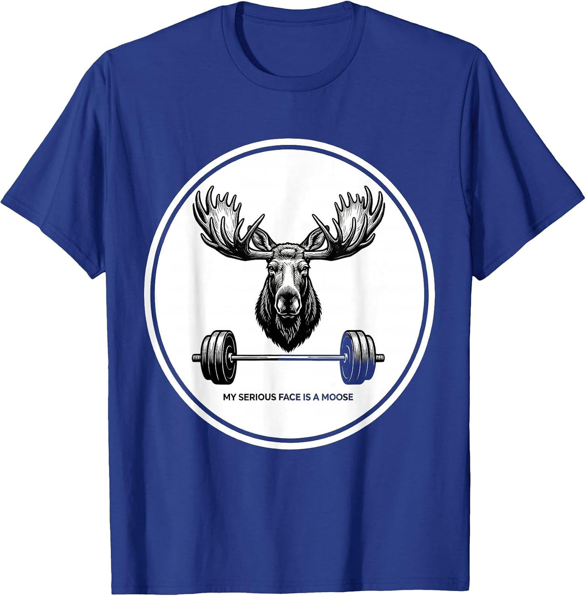 Men's My Serious Face Is A Moose Funny Gym Weightlifting Workout T-Shirt - Royal Blue