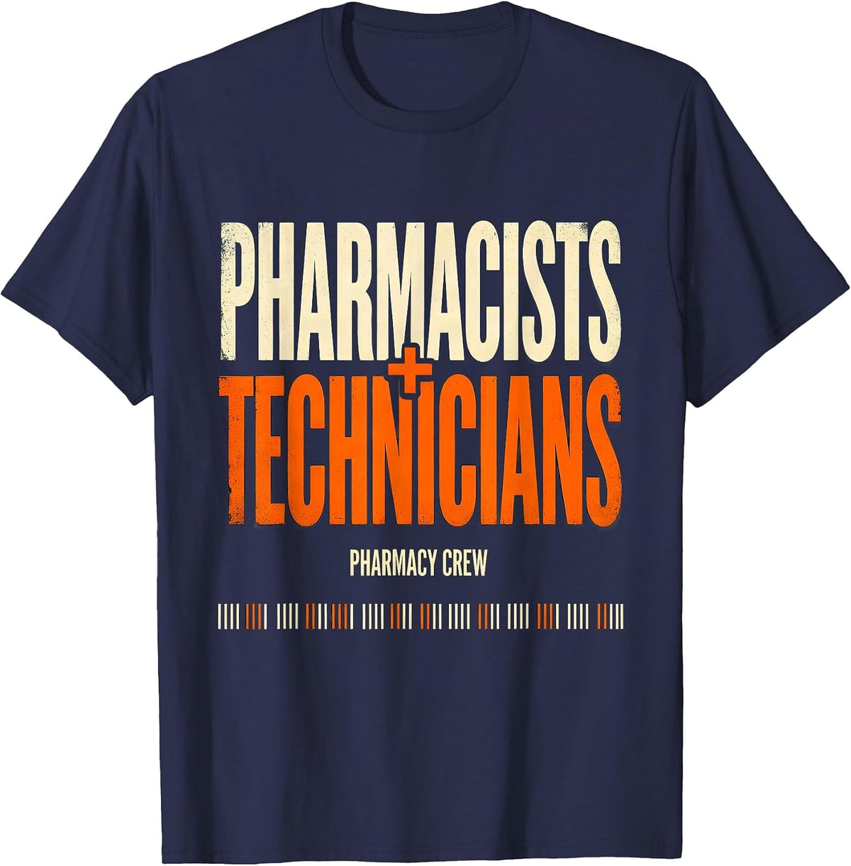 Pharmacists + Technicians, Pharmacy Crew Funny T-Shirt - Navy Blue