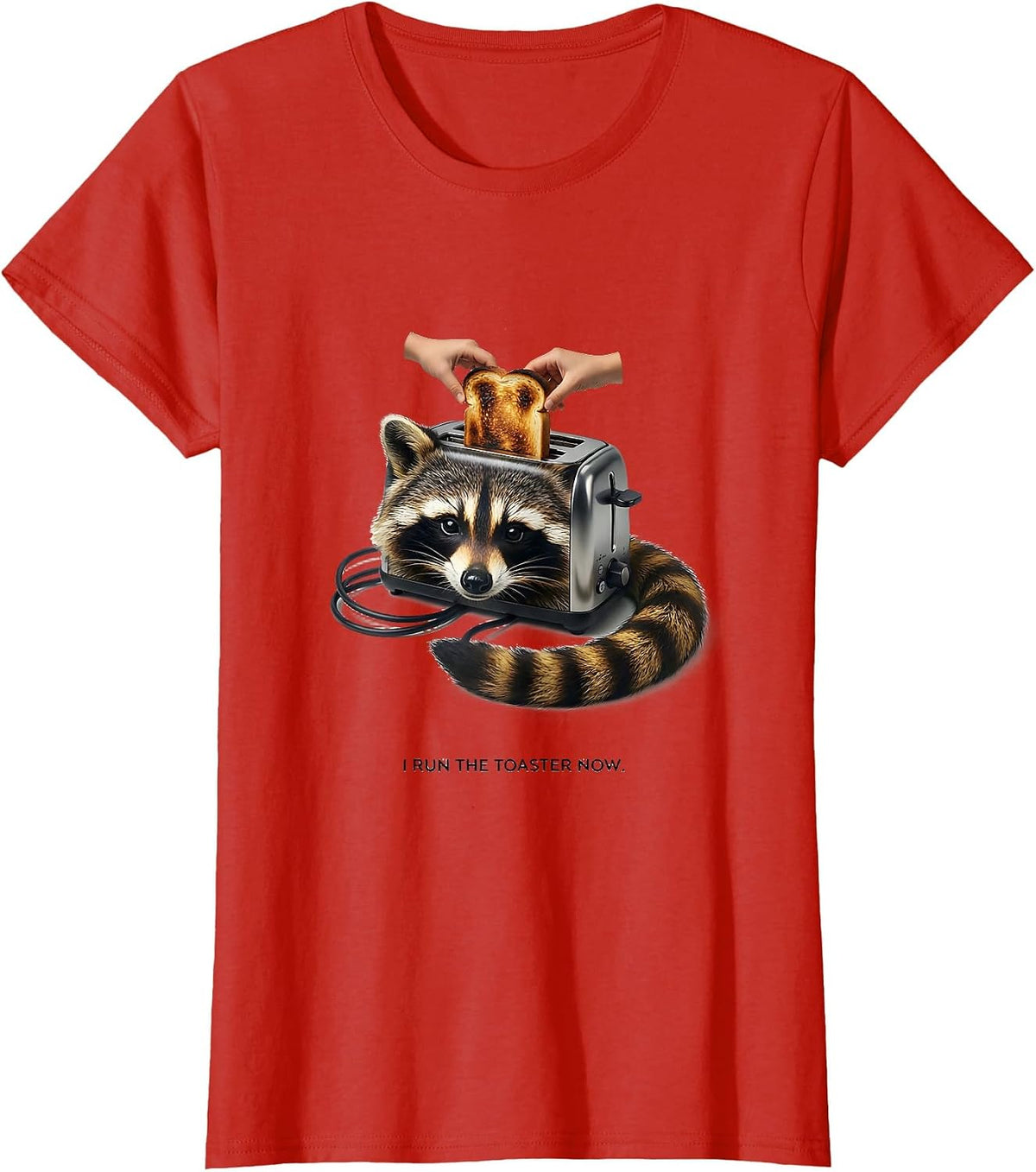 Women's I Run The Toaster Now Funny Raccoon Trash Panda Meme Humor T-Shirt - Red