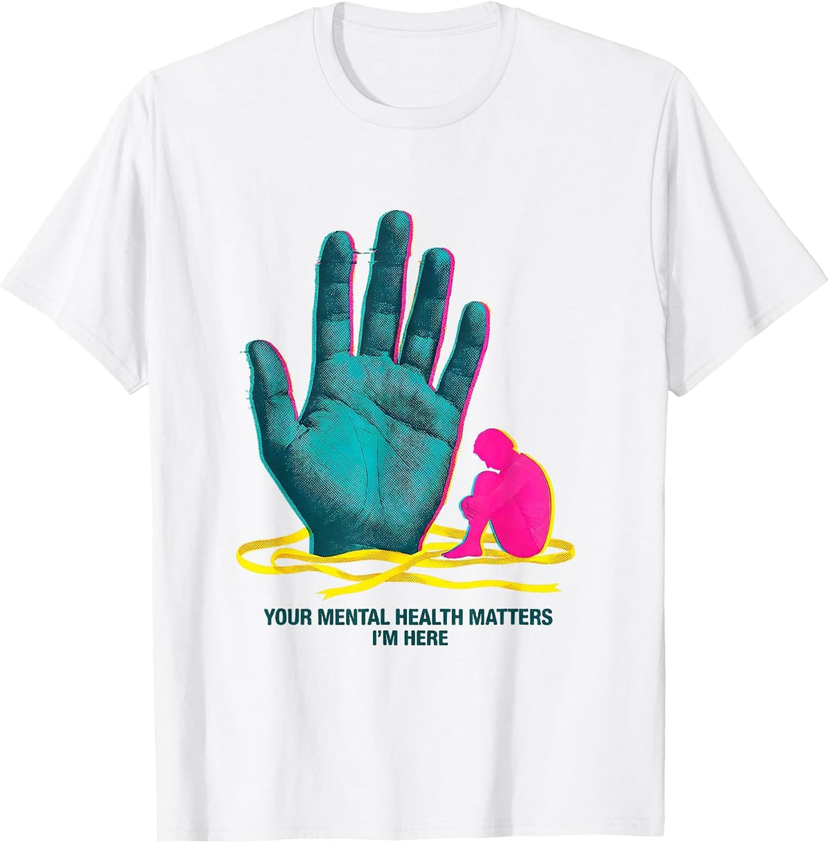 Men's Your Mental Health Matters, I'm Here Supportive Awareness T-Shirt - White