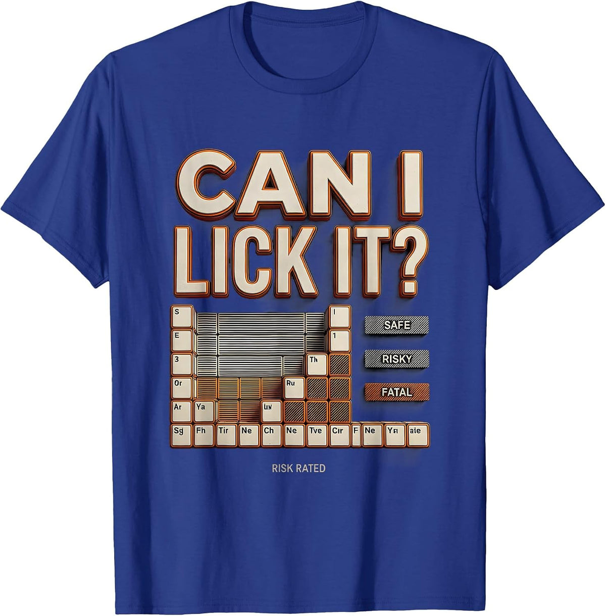 Can I Lick It Risk Rated Funny Chemistry Teacher Science T-Shirt - Royal Blue