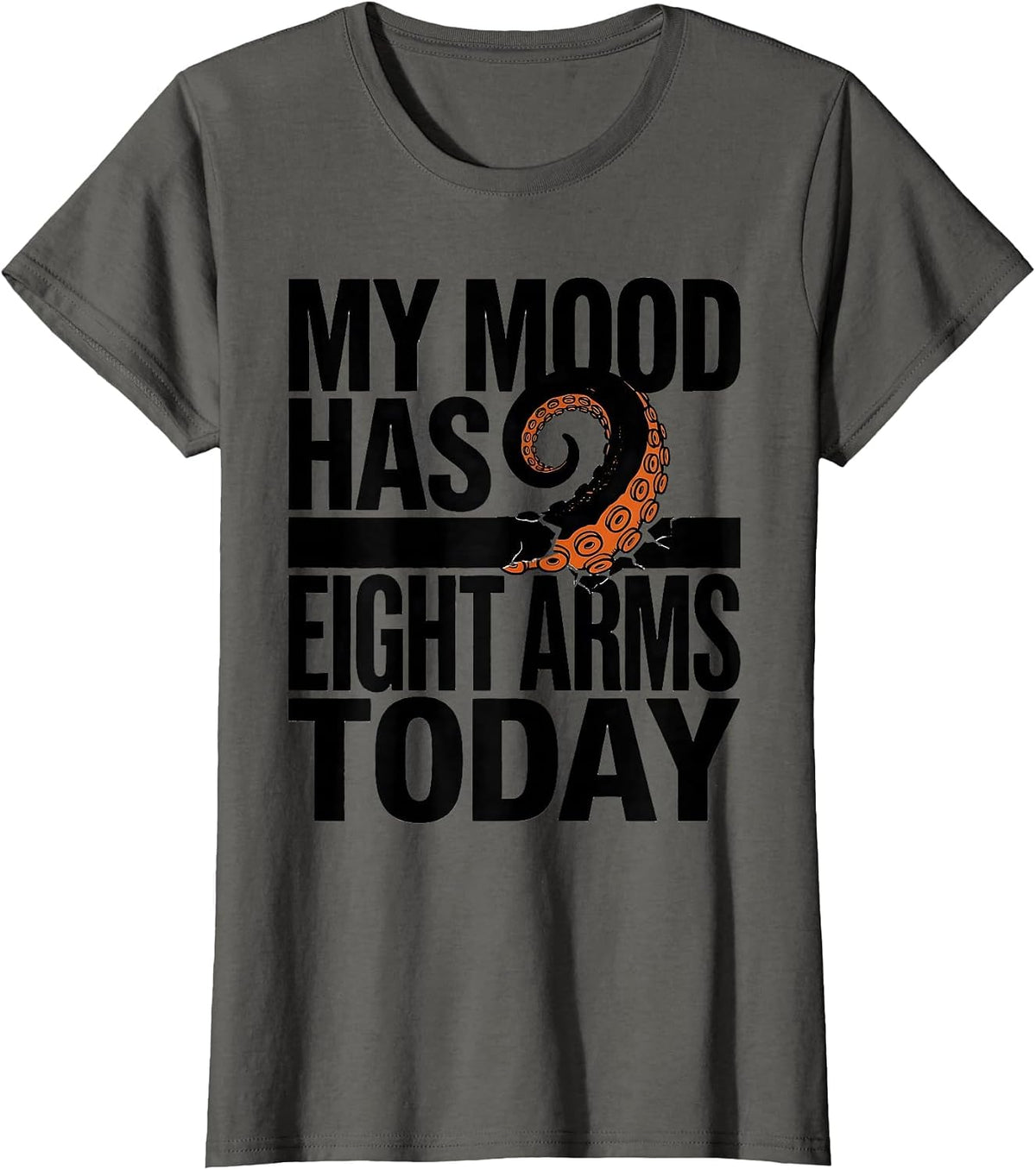 Women's My Mood Has Eight Arms Today Brutalist Graphic Octopus Lover T-Shirt - Asphalt Grey