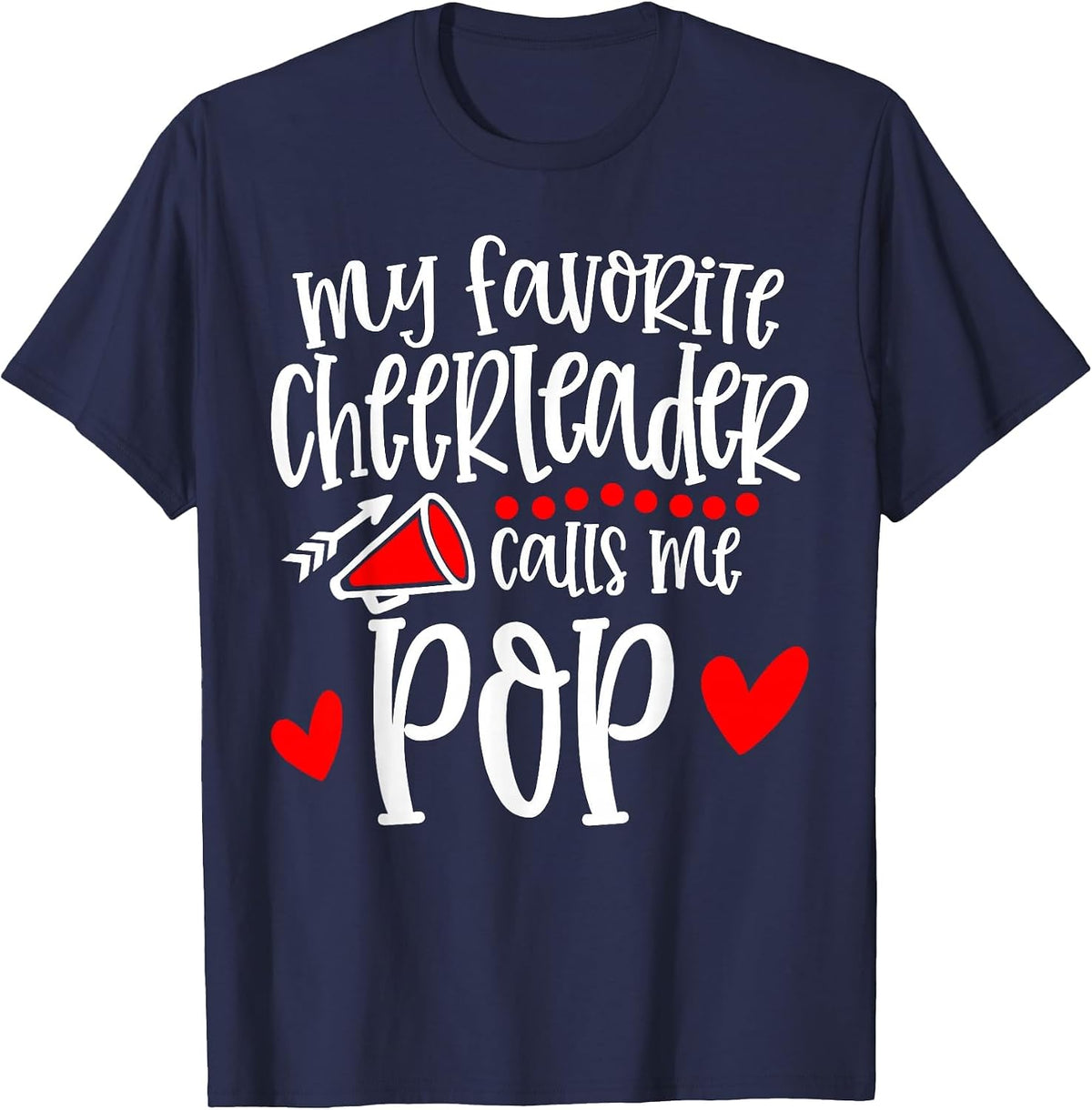 My Favorite Cheerleader Calls Me Pop Funny Cheerleading T-Shirt - Navy Blue