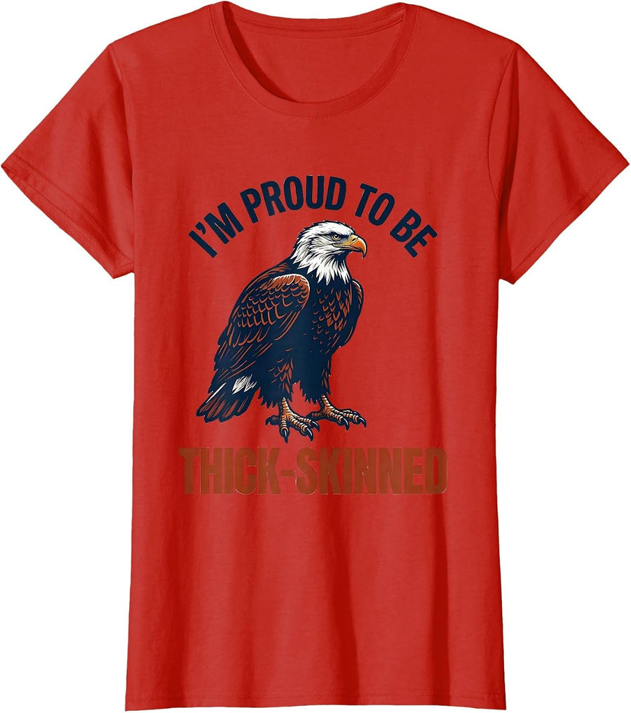 Women's I'm Proud To Be Thick-Skinned Vintage Bald Eagle Patriotic T-Shirt - Red
