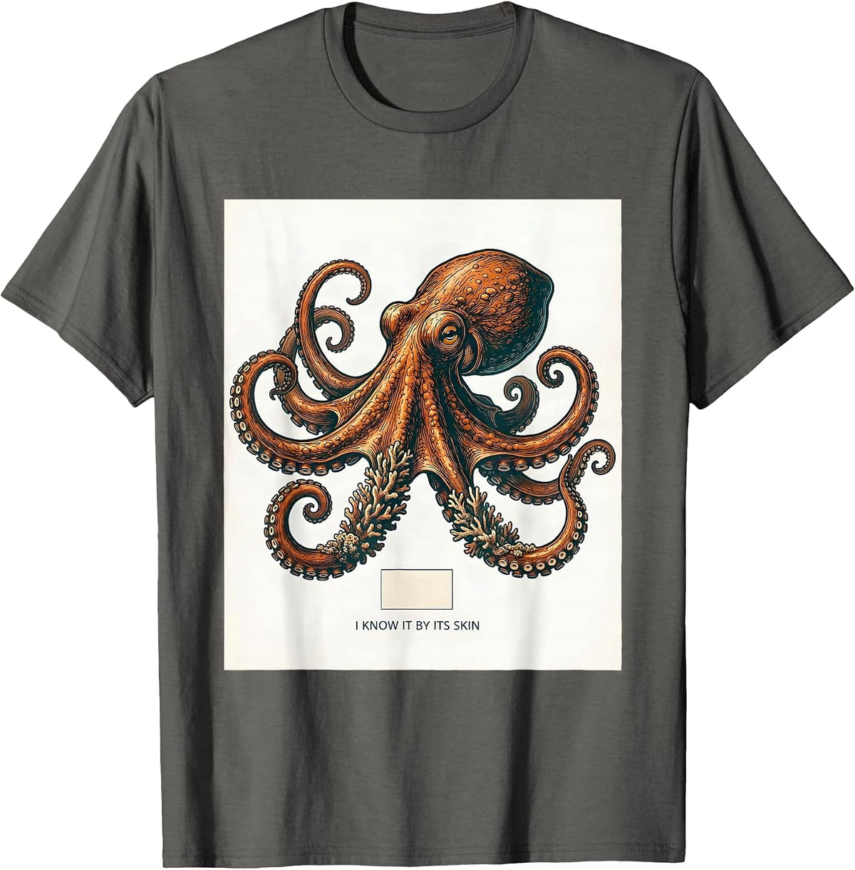 I Know It By Its Skin Octopus Kraken Sea Monster Marine T-Shirt - Asphalt Grey