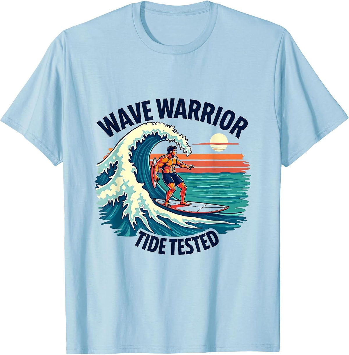 Wave Warrior Tide Tested Surf Design T-Shirt - Baby Blue