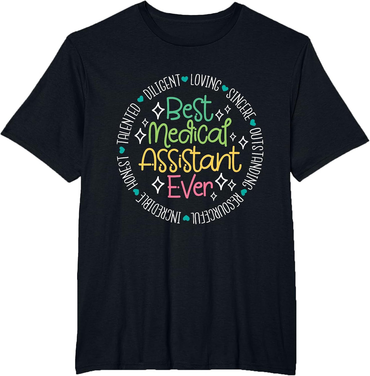 Best Medical Assistant Ever - Appreciation Nurse Life Week T-Shirt - Black