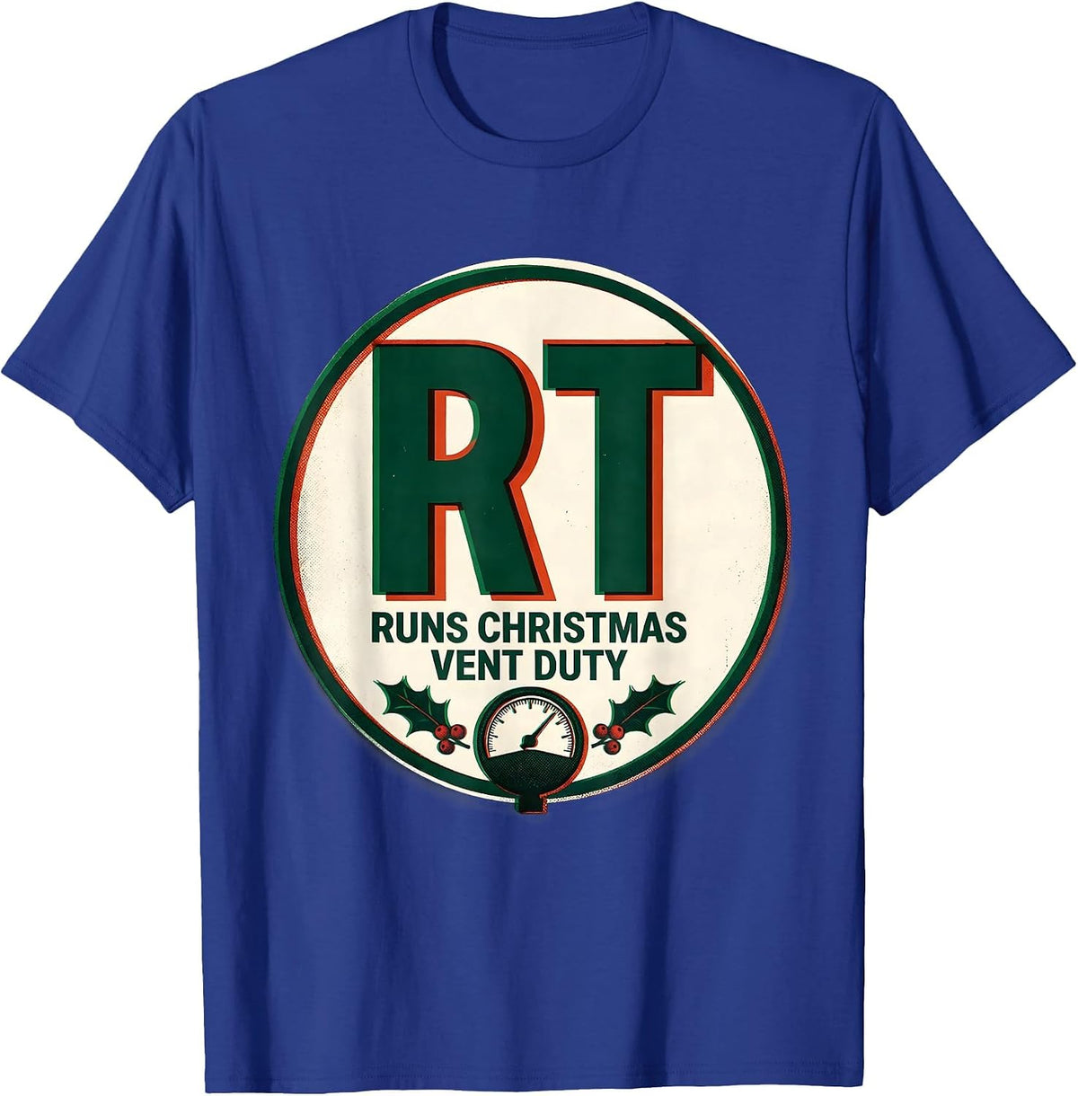 RT Runs Christmas Vent Duty Funny Respiratory Therapist T-Shirt - Royal Blue