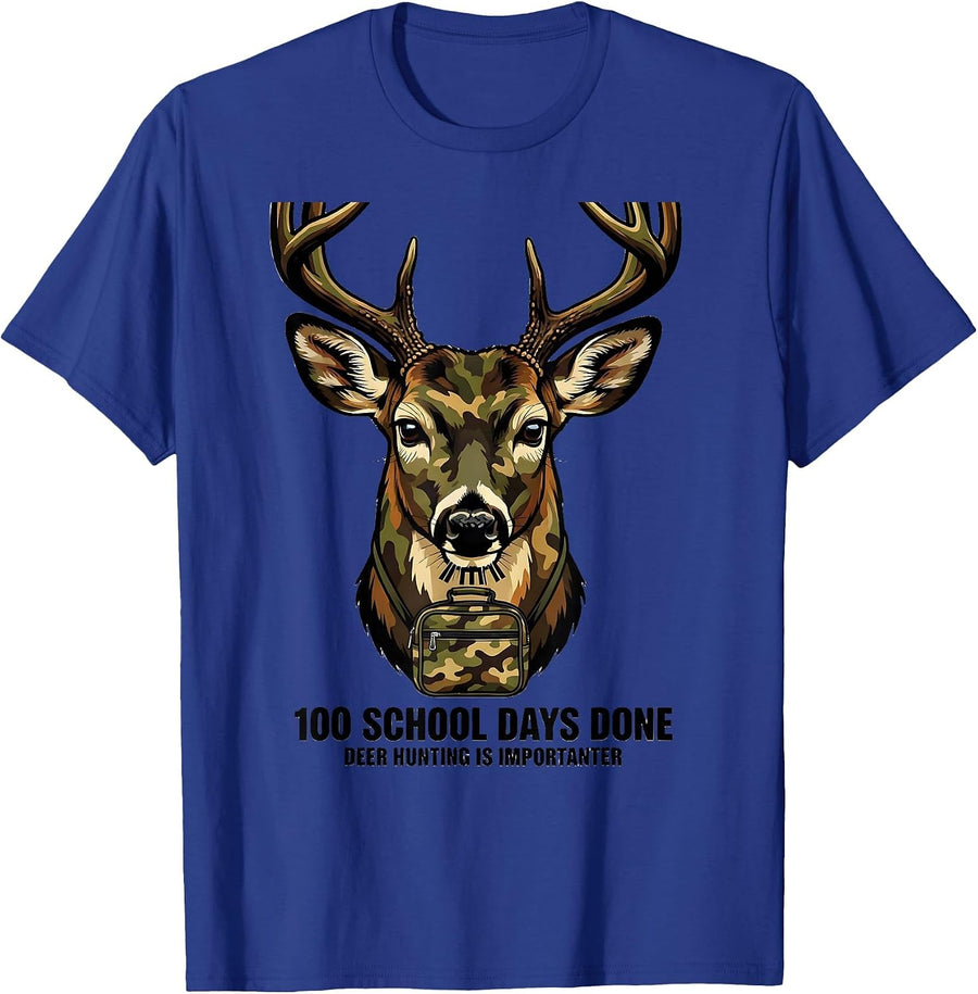 100 School Days Done, Deer Hunting Is Importanter Camo T-Shirt - Royal Blue