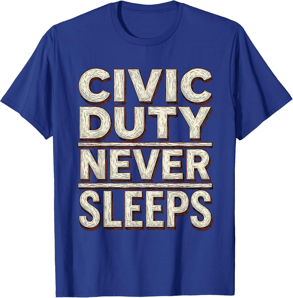 Civic Duty Never Sleeps Voting Pride Design T-Shirt - Royal Blue