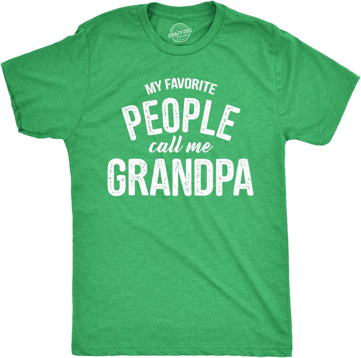 Mens My Favorite People Call Me Grandpa Tee - Heather Green - Grandpa
