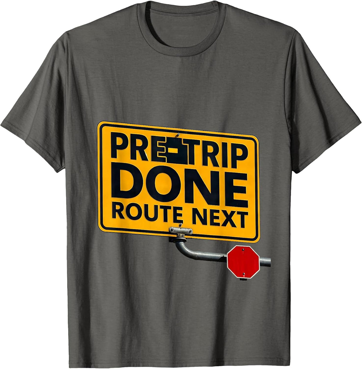 Pre-Trip Done Route Next Funny School Bus Driver T-Shirt - Asphalt Grey