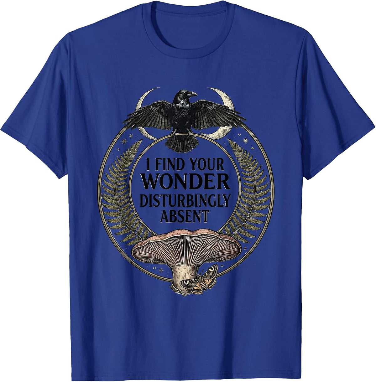 Men's I Find Your Wonder Disturbingly Absent Botanical Gothic Crow T-Shirt - Royal Blue