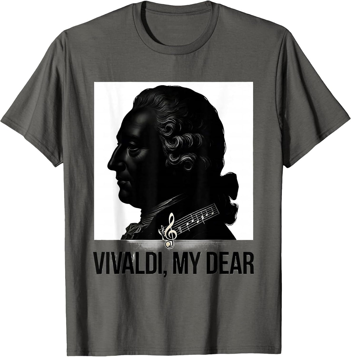 Vivaldi My Dear Funny Music Lover Classical Composer Humor T-Shirt - Asphalt Grey